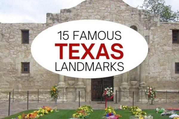 Famous texas landmarks for travelers